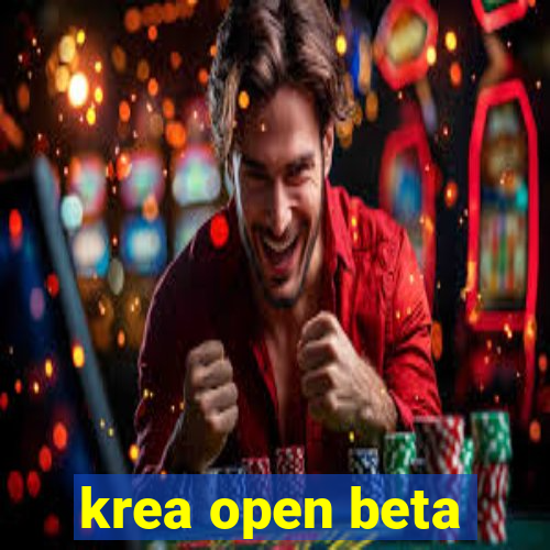 krea open beta